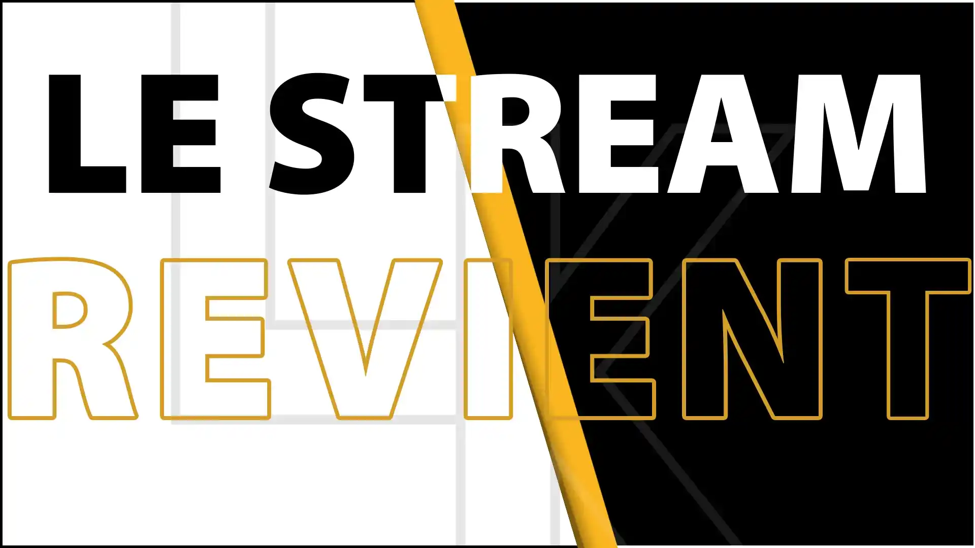 Ancien écran 'le stream revient' de Louka.